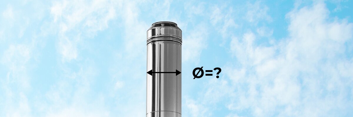 Durchmesser von meinem Edelstahlschornstein - Welchen Durchmesser muss der Edelstahlschornstein haben?